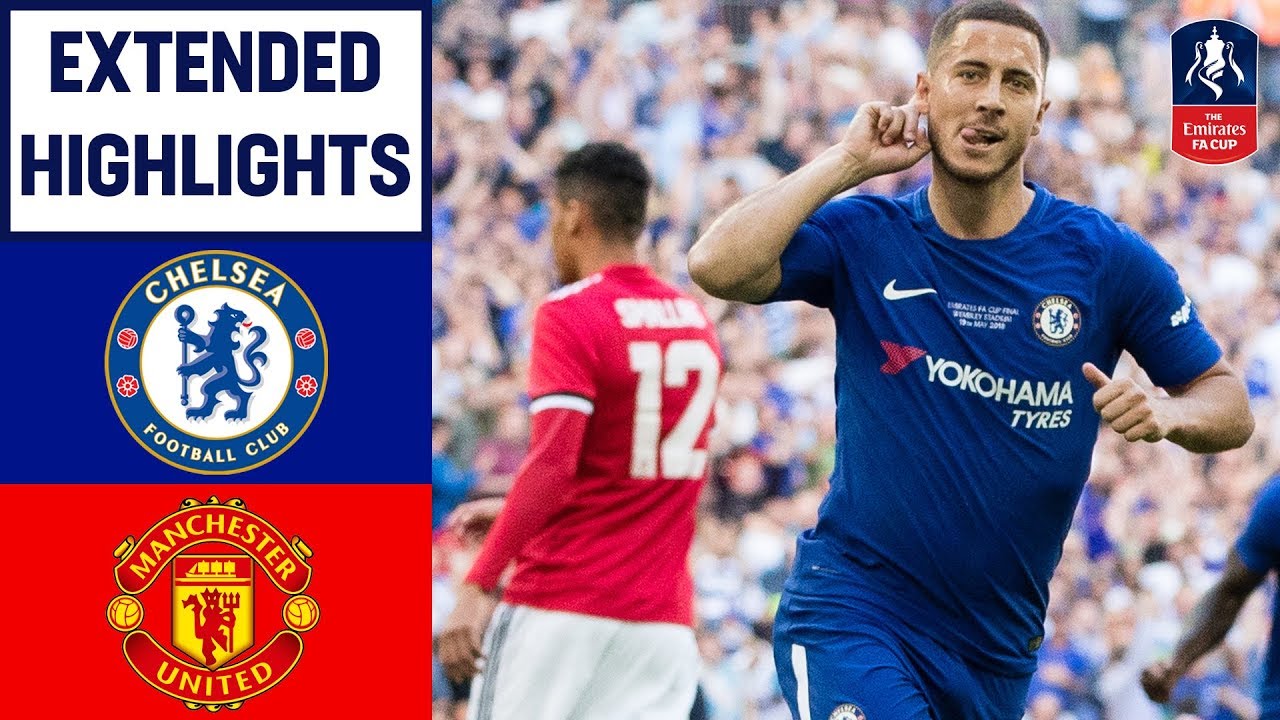 Chelsea 1-0 Manchester United | Hazard Wins It For Chelsea! | Emirates Fa  Cup Final 2017/18 - Youtube